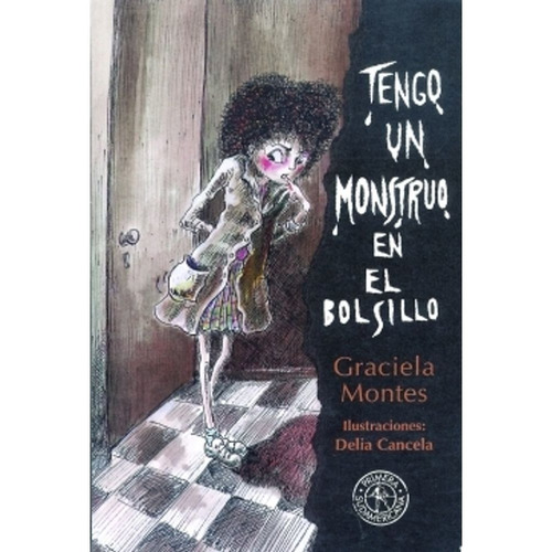 Tengo Un Monstruo En El Bolsillo, de MONTES, GRACIELA. Editorial Sudamericana, tapa blanda en español, 1999