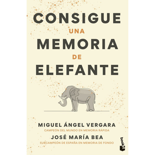 Consigue Una Memoria De Elefante, De Miguel Angel Vergara. Editorial Booket En Español