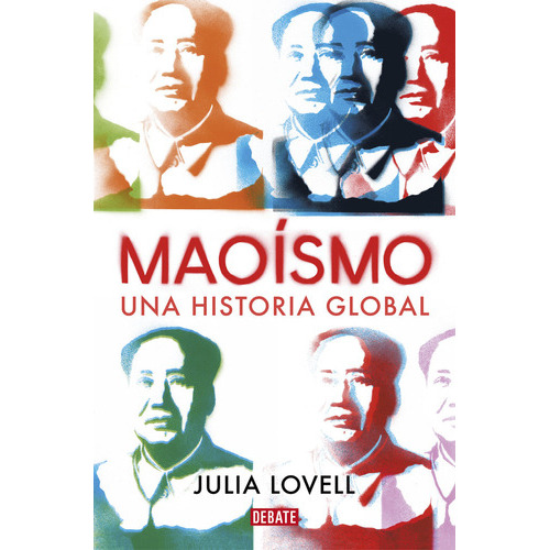 Maoismo, De Lovell, Julia. Editorial Debate, Tapa Blanda En Español