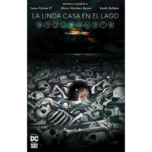 La Linda Casa Del Lago: La Linda Casa Del Lago, De James Tynion Iv. Serie Dc Black Label, Vol. 1. Editorial Smash Cómics México, Tapa Blanda, Edición 1st En Español, 2022
