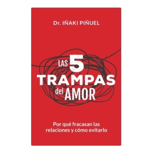 Libro Las 5 Trampas Del Amor - Por Que Fracasan Las Relacion