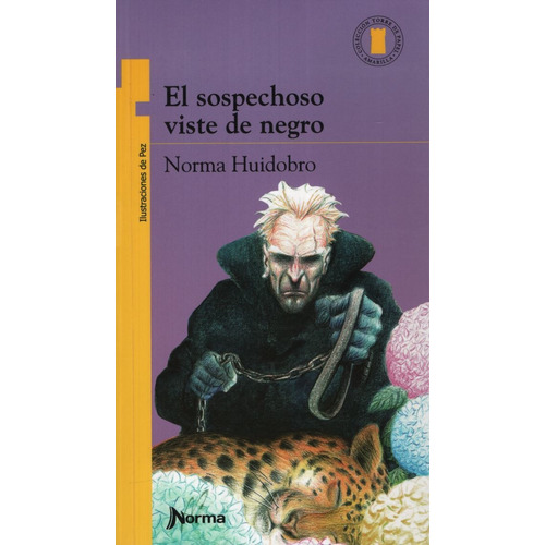 El Sospechoso Viste De Negro, De Norma Huidobro. Editorial Norma En Español