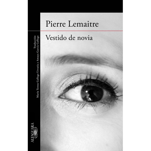 Libro Vestido De Novia - Pierre Lemaitre - Alfaguara
