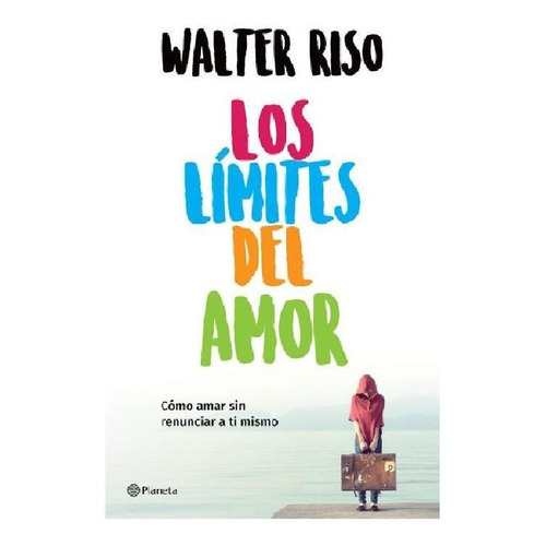 Los Límites Del Amor - Walter Riso - ( Y Sellado)