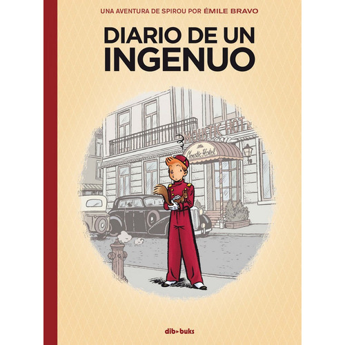Spirou Diario De Un Ingenuo - Bravo,emile