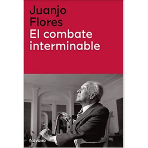 El Combate Interminable, De Flores Cueto, Juan Jose. Editorial Navona, Tapa Blanda En Español