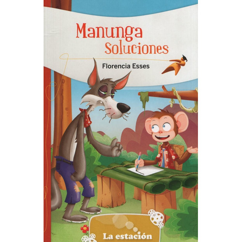 Manunga Soluciones - La Estacion, de Esses, Florencia. Editorial EST.MANDIOCA, tapa blanda en español, 2014