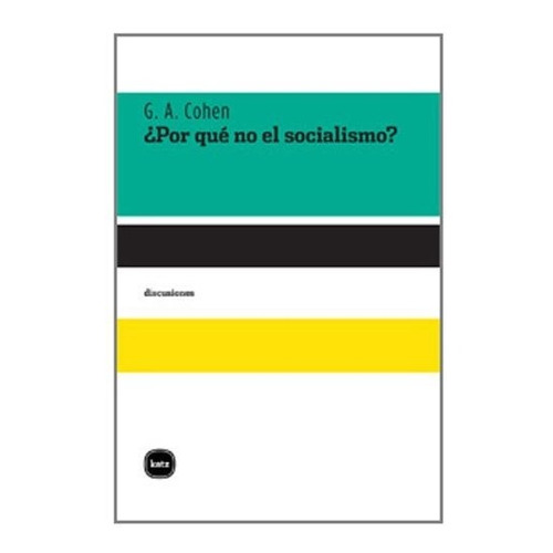 Libro Por Que No El Socialismo ? De Gerald A. Cohen