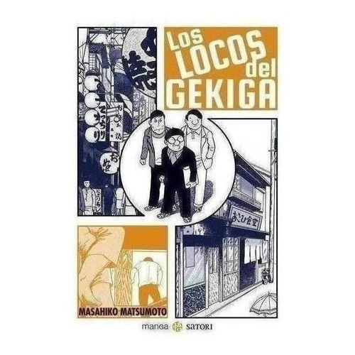Los Locos Del Gekiga - Masahiko Matsumoto - Satori