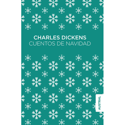 Cuentos de navidad, de Dickens, Charles. Serie Austral Editorial Austral México, tapa blanda en español, 2017