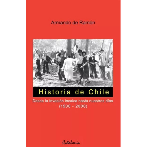 Libro Historia De Chile - De Ramon, Armando