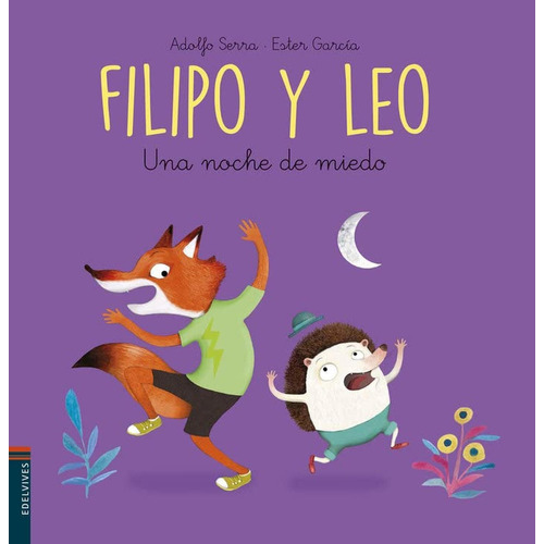 Una noche de miedo: 6 (Filipo y Leo), de Serra del Corral, Adolfo. Editorial Edelvives, tapa pasta dura, edición 1 en español, 2018