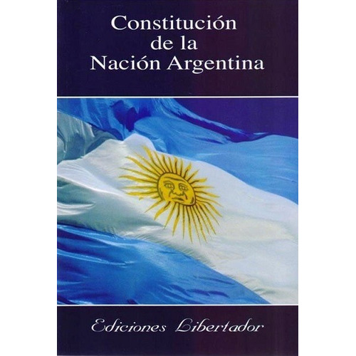 Constitución De La Nación Argentina - Aa.ss (sin Autor)