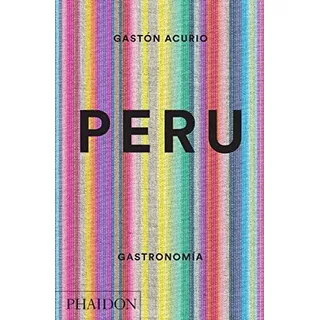 Libro Peru. Gastronomia - Acurio, Gaston