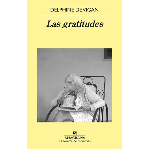 Las gratitudes, de Delphine Devigan. Editorial Anagrama, tapa blanda en español, 2022
