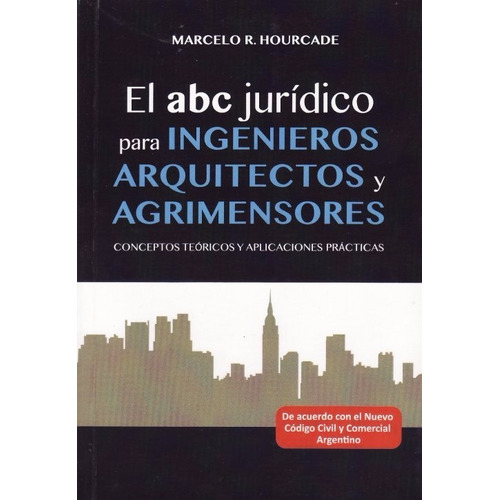El Abc Juridico Para Ingenieros, Arquitectos Y Agrimensores