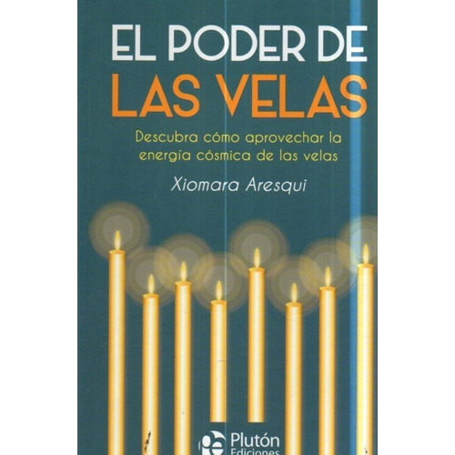 El Poder De Las Velas Xiomara Aresqui 