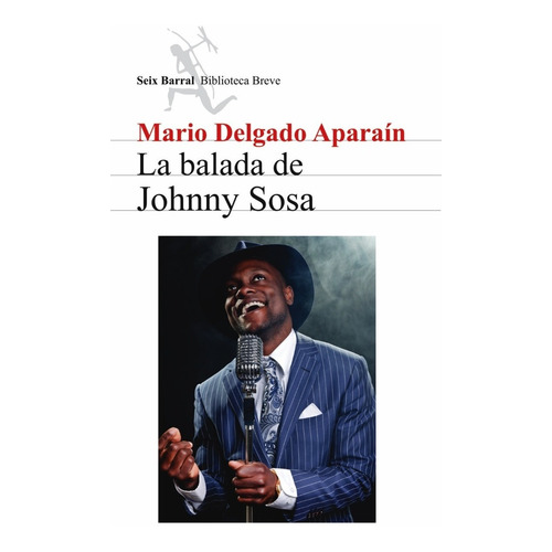 Libro: La Balada De Johnny Sosa - Delgado Aparain Mario