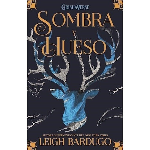 Sombra Y Hueso / Leigh Bardugo