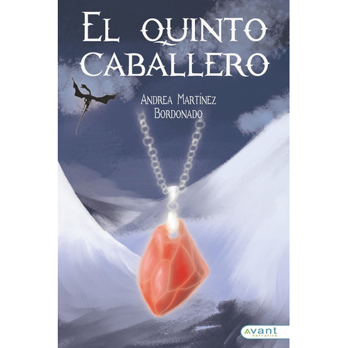 EL QUINTO CABALLERO, de Martínez Bordonado, Andrea. Avant Editorial, tapa blanda en español