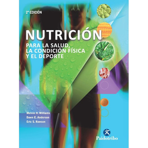 Libro Nutrición Para La Salud, La Condición Física Y Deporte