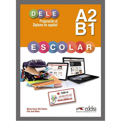 Preparaciãâ³n Al Dele Escolar A2/b1 - Libro Del Alumno, De Justo Muñoz, Pilar. Editorial Edelsa Grupo Didascalia, Tapa Blanda En Español