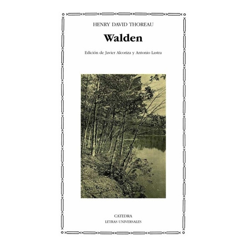 Walden, de Thoreau, Henry. Editorial Cátedra en español, 2005