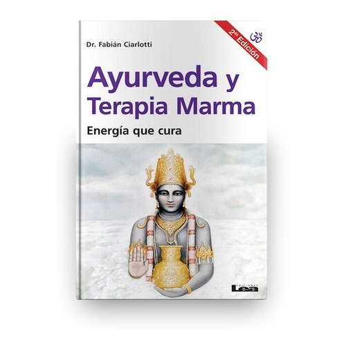 Ayurveda Y Terapia Marma - Fabian Ciarlotti