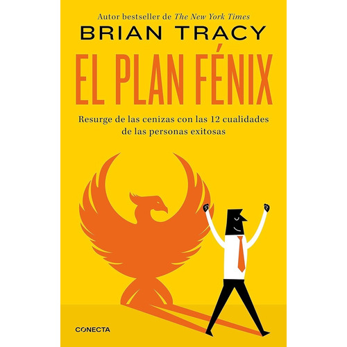 Plan Fenix, El, De Brian Tracy. Editorial Conecta, Tapa Blanda En Español