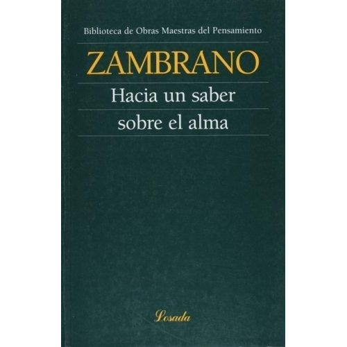 Hacia Un Saber Sobre El Alma - María Zambrano