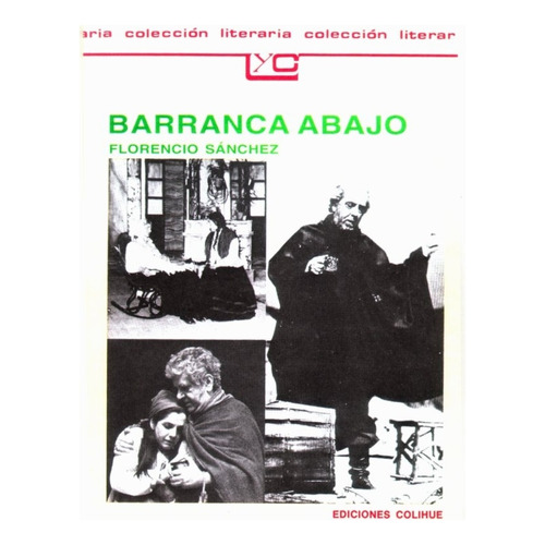 Barranca Abajo, De Sanchez Florencio., Vol. 1. Editorial Colihue, Tapa Dura En Español