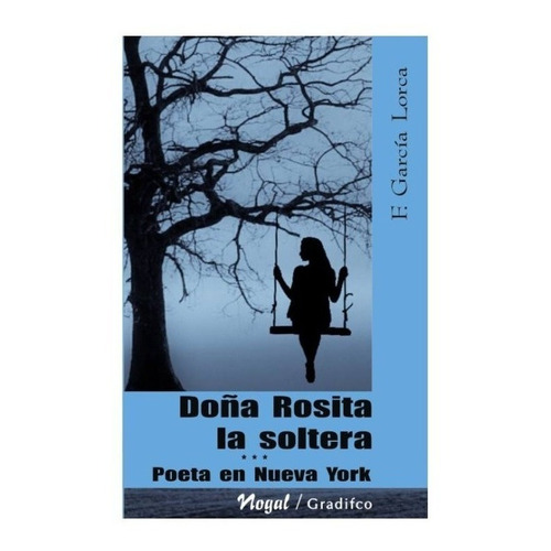 Doña Rosita / Poeta En Nueva York - García Lorca -