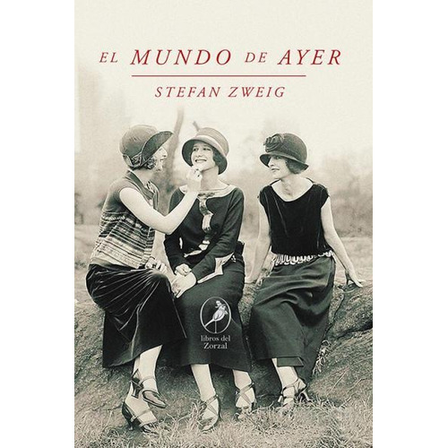Libro El Mundo De Ayer - Stefan Zweig