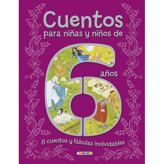 Cuentos Para Niñas Y Niños De 6 Años - Varios Autores