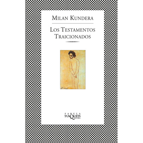 Los Testamentos Traicionados De Milan Kundera - Tusquets