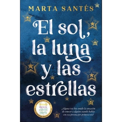 El Sol, La Luna Y Las Estrellas - Marta Santes, de Santes, Marta. Editorial Titania Argentina, tapa blanda en español, 2023