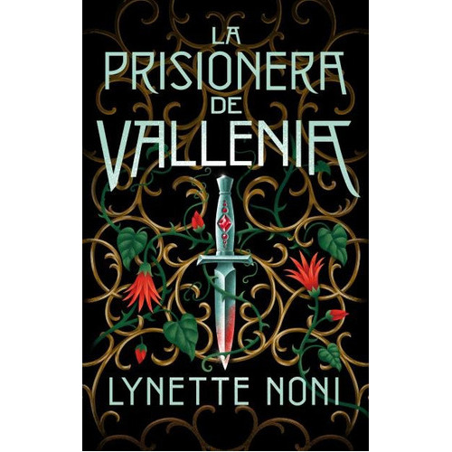 LA PRISIONERA DE VALLENIA, de NONI, LYNETTE. Editorial Puck, tapa blanda en español