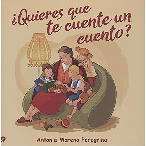 Quieres Que Te Cuente Un Cuento?, De Antonia Moreno Peregrina. Editorial Ediciones Arcanas, Tapa Dura En Español, 2020