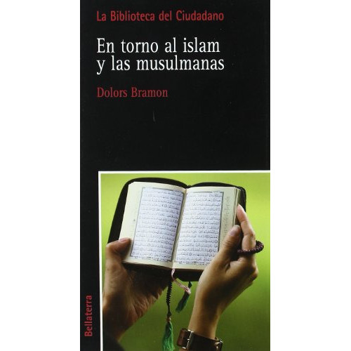En Torno Al Islam Y Las Musulmanas (biblioteca Del Ciudadano), De Bramondolors. Editorial Bellaterra, Tapa Blanda En Español