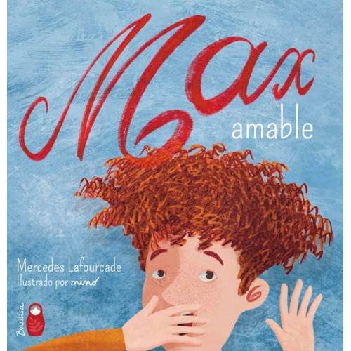 Max Amable, De Mercedes Lafourcade. Editorial Basilisa En Español
