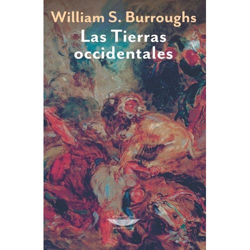 Las Tierras Occidentales - Burroughs, William S