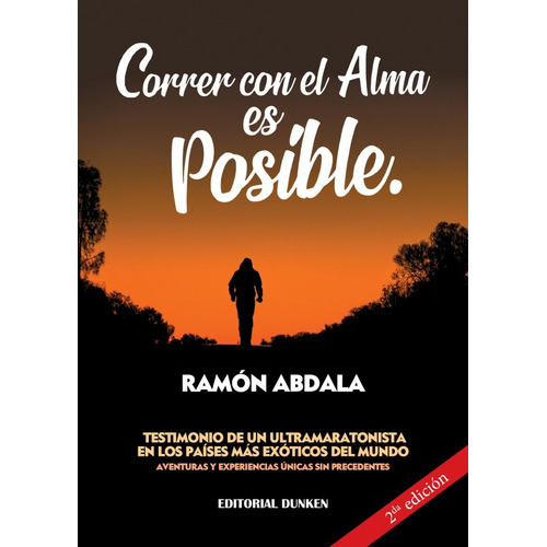 Correr Con El Alma Es Posible, De Ramón Abdala. Editorial Dunken, Tapa Blanda En Español, 2022
