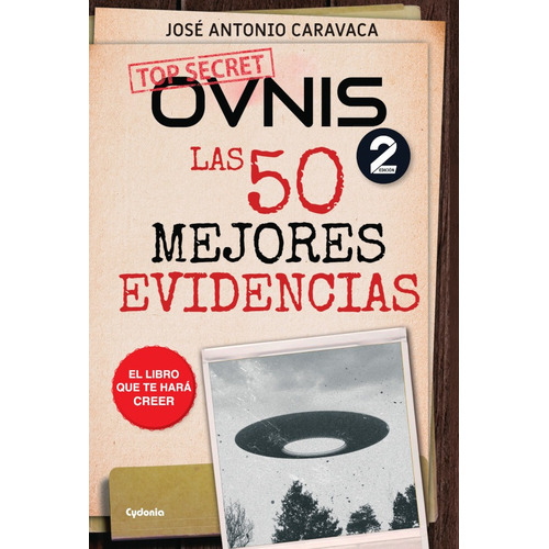 Ovnis: Las 50 Mejores Evidencias, De Caravaca José Antonio