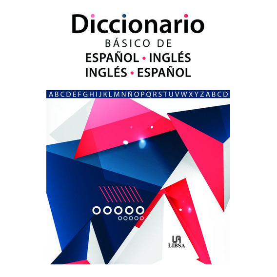 Diccionario Basico De Espaãâol-ingles E Ingles-espaãâol, De Equipo Editorial. Editorial Libsa, Tapa Blanda En Español