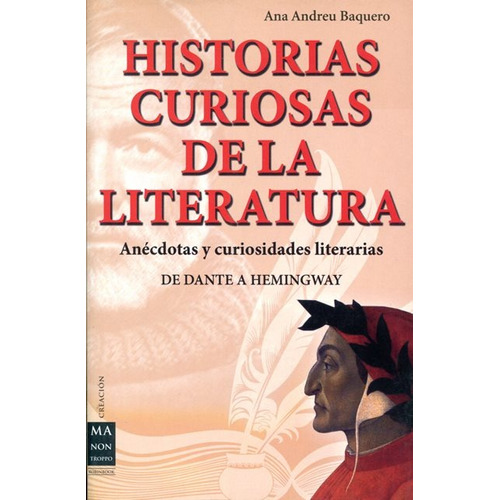 Historias Curiosas De La Literatura, De Baquero Andrew Ana. Editorial Robin Book Ma Non Troppo, Tapa Blanda En Español, 2012