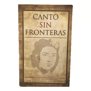 Rosario Castellanos Canto Sin Fronteras