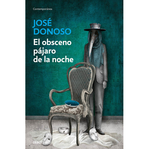 El Obsceno Pájaro De La Noche, De Jose Donoso. Editorial Debolsillo En Español