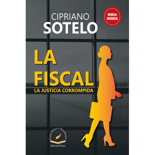 La Fiscal. La Justicia Corrompida (7065)