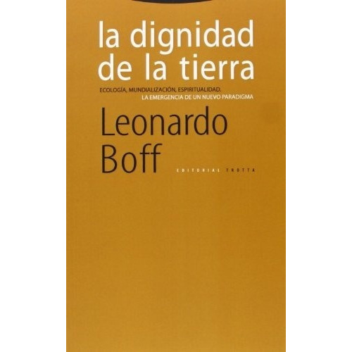 Dignidad De La Tierra, La - Leonardo Boff