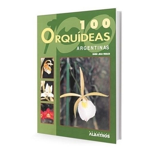 100 Orquideas Argentinas - Maria Julia Freuler